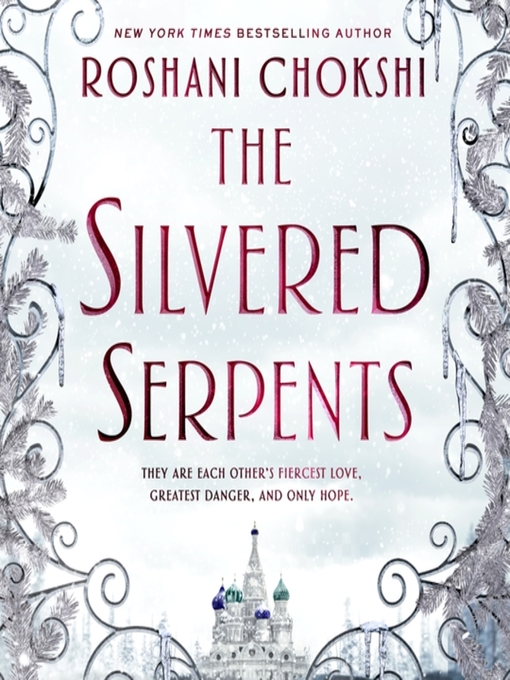 Title details for The Silvered Serpents by Roshani Chokshi - Available